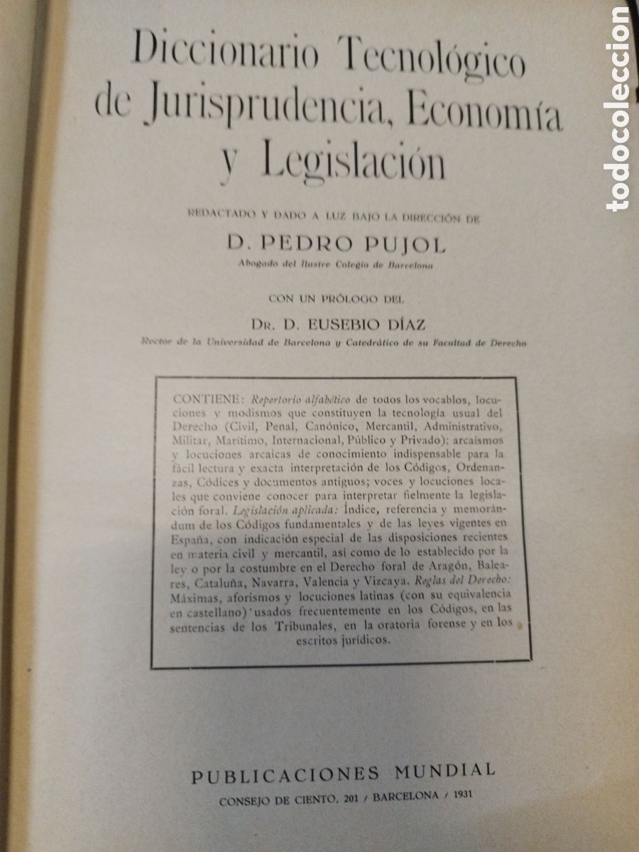 Libros: DICCIONARIO TECNOLOGICO DE JURISPRUDENCIA, ECONOMIA Y LEGISLACION. A&ntilde;o 1931 - PUJOL,Pedro (Direcci&oacute;n