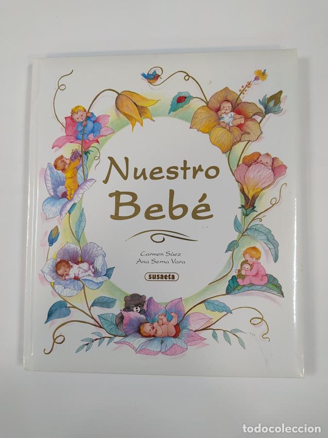 Libros: Nuestro Beb&eacute;. - Carmen S&aacute;ez. Ana Serna Vara. TDK784 - Foto 1