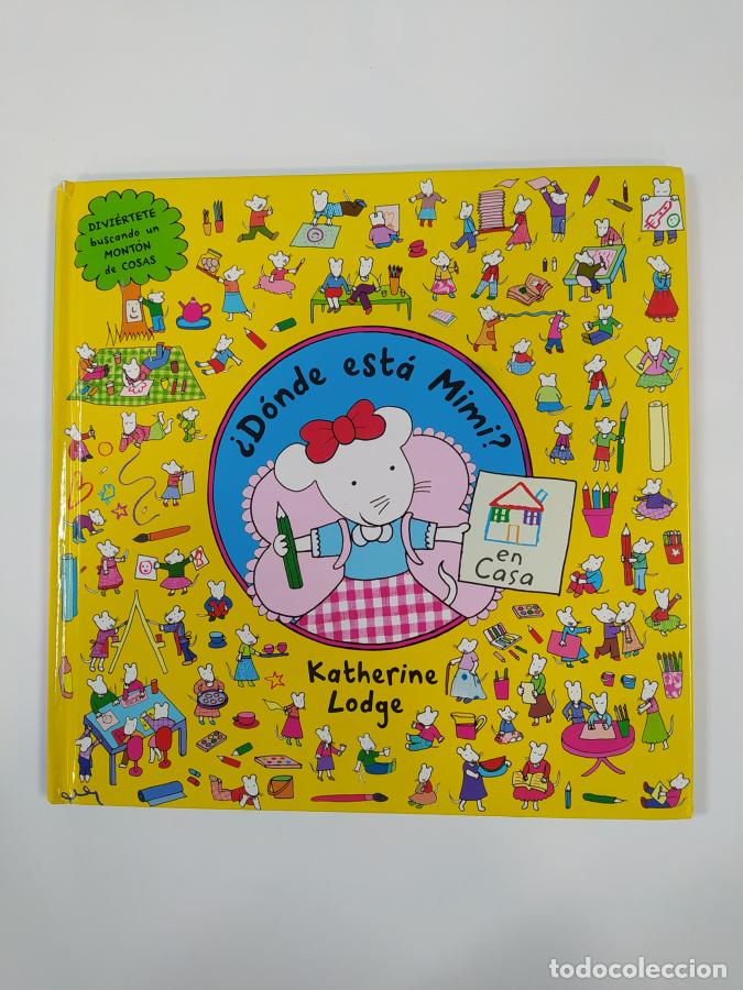 Libros: &iquest;D&oacute;nde est&aacute; Mimi? En casa. - Katherine Lodge. TDK784