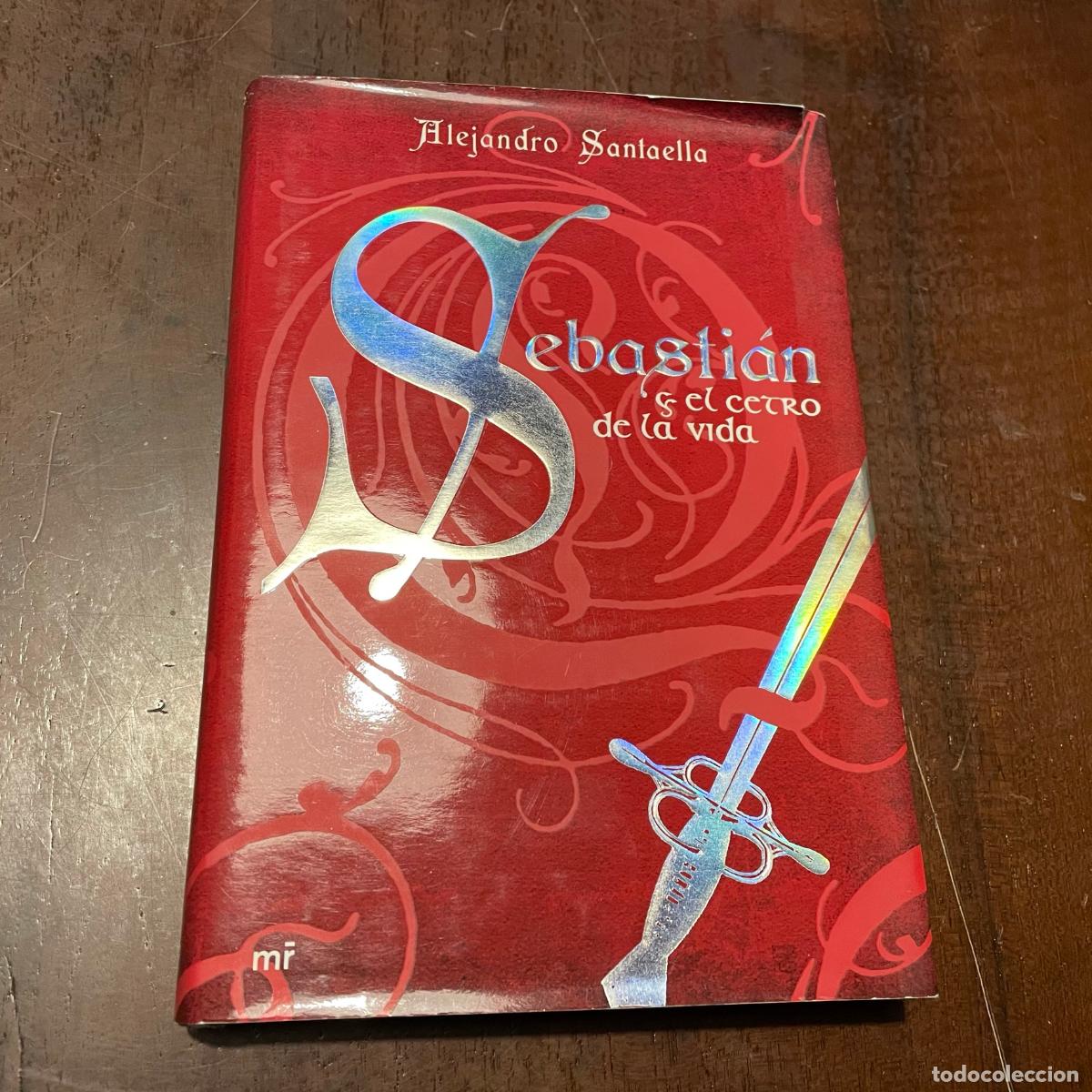Libros: Sebasti&aacute;n y el cetro de la vida - Alejandro Santaella - Foto 1