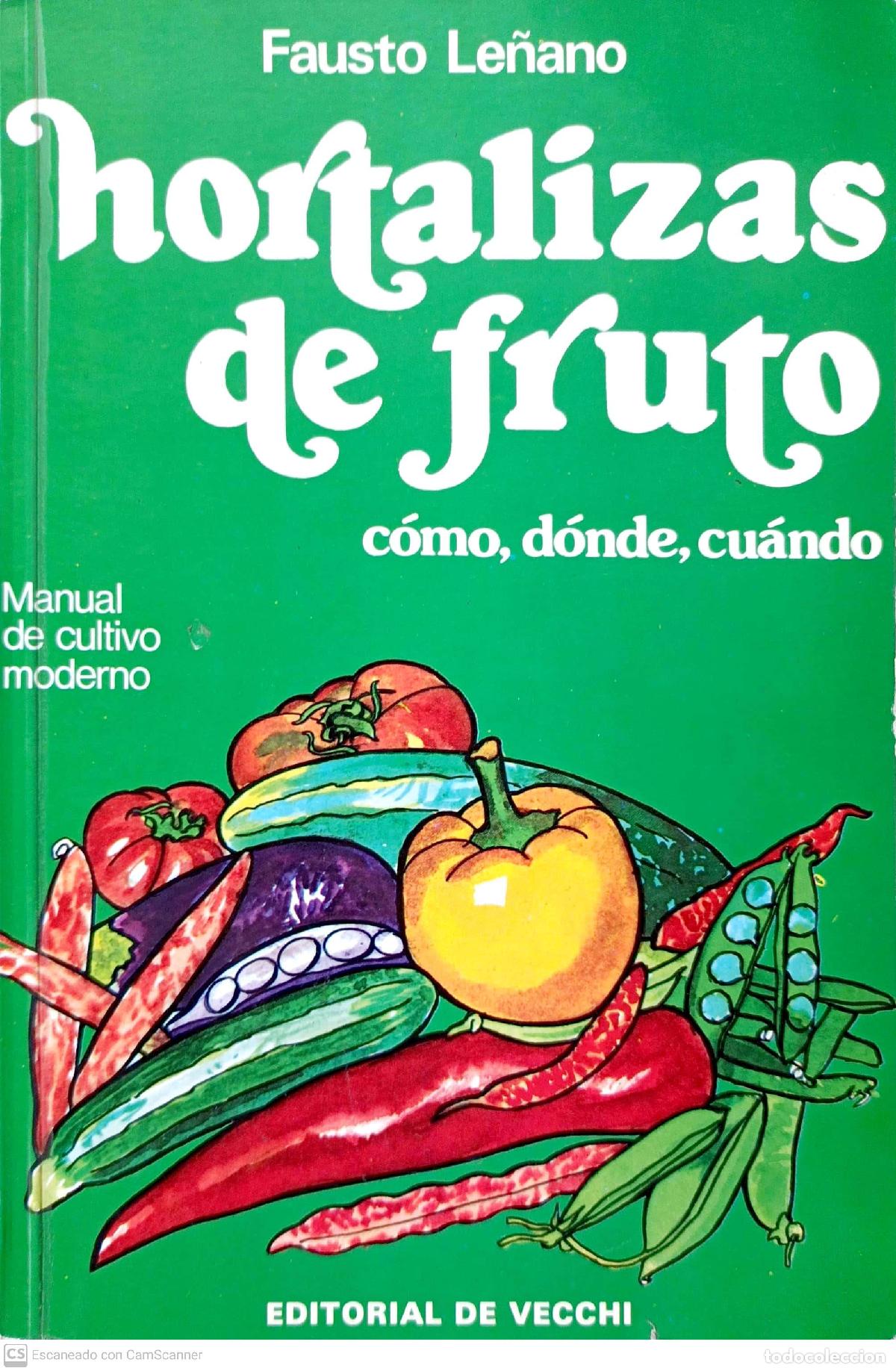 Libros: Hortalizas de fruto. C&oacute;mo, d&oacute;nde y cu&aacute;ndo - Fausto Le&ntilde;ano - Foto 1