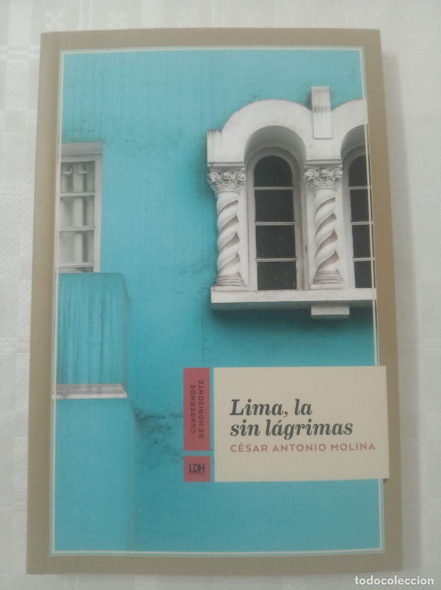 Libros: LIMA , LA SIN LAGRIMAS ( CESAR ANTONIO MOLINA ) - Foto 1