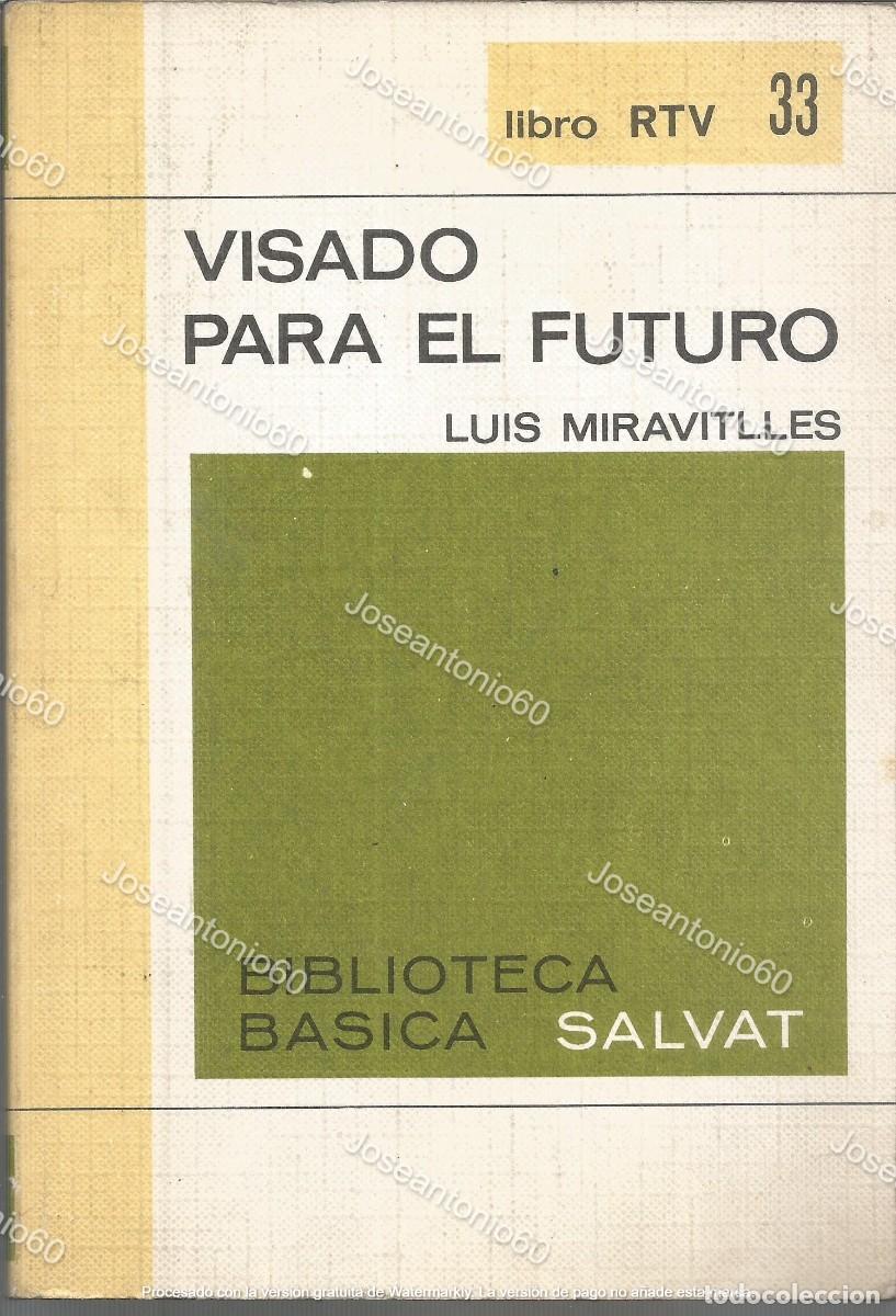 Libros: Visado para el futuro. Luis Miravitlles. 1969 - Foto 1