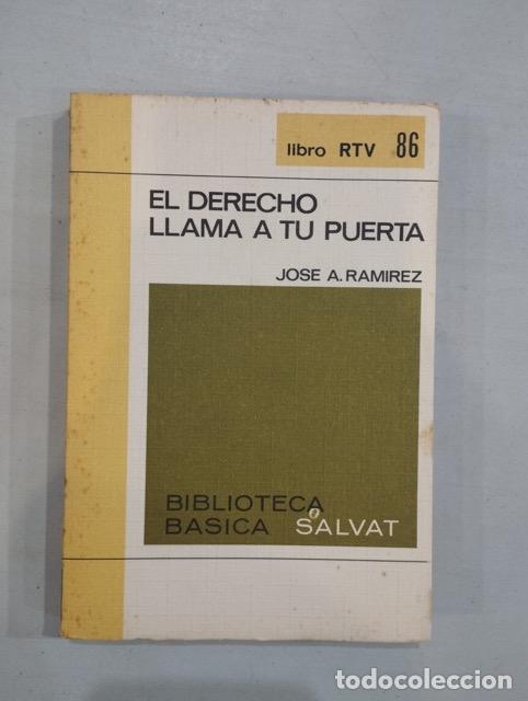 Libros: Jos&eacute; A. Ram&iacute;rez - El derecho llama a tu puerta - Foto 1
