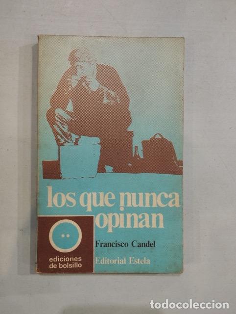 Libros: Francisco Candel - Los que nunca opinan - Foto 1