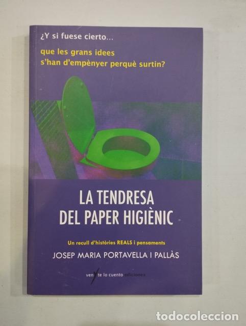 books: Josep Maria Portavella i Pall&agrave;s - La tendresa del paper higi&egrave;nic