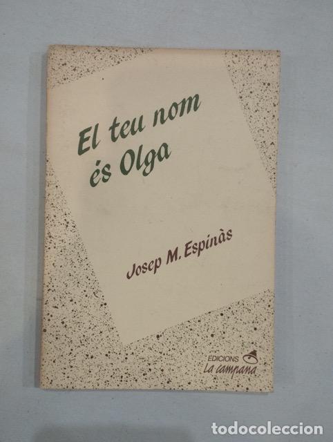 Libros: Josep M. Espin&agrave;s - El teu nom &eacute;s Olga - Foto 1