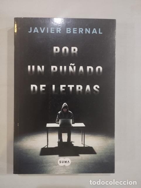 Libros: Javier Bernal - Por un pu&ntilde;ado de letras - Foto 1