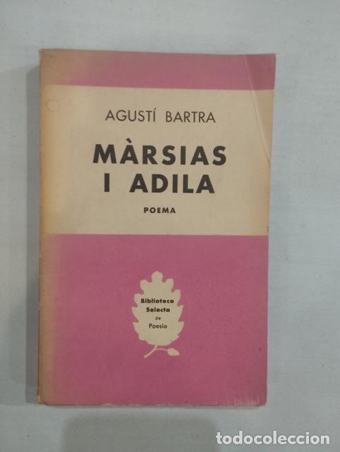 Libros: Agust&iacute; Bartra - M&agrave;rsias i Adila - Foto 1