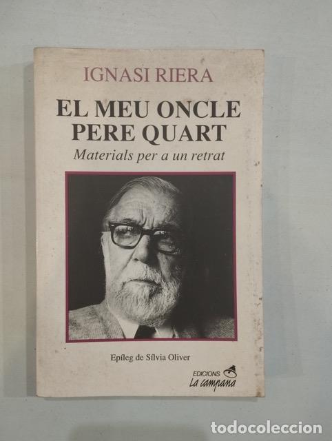 Libros: Ignasi Riera - El meu oncle Pere Quart - Foto 1