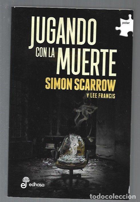 Libros: JUGANDO CON LA MUERTE - SCARROW, SIMON Y LEE FRANCIS - Foto 1