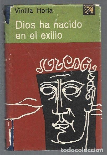 Libros: DIOS HA NACIDO EN EL EXILIO - HORIA, VINTILA - Foto 1