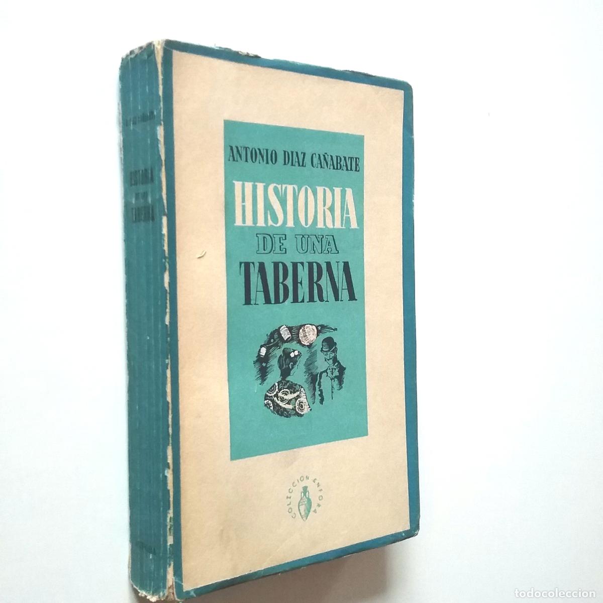 Libros: Antonio D&iacute;az-Ca&ntilde;abate - Historia de una taberna (Primera edici&oacute;n) - Foto 1