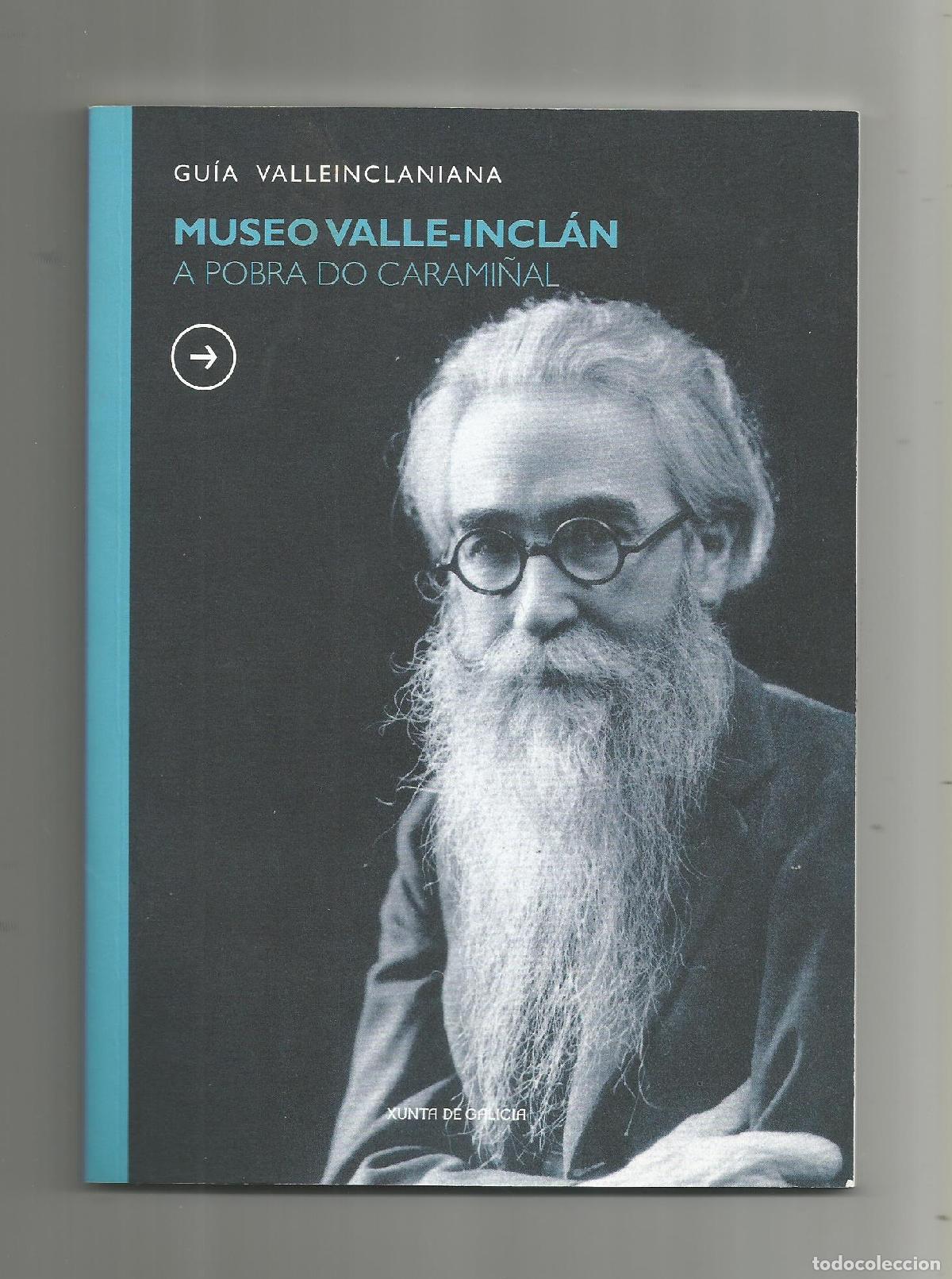 Libros: Gu&iacute;a Valleinclaniana. Museo Valle-Incl&aacute;n. A pobra do Carami&ntilde;al. - VV. AA.: