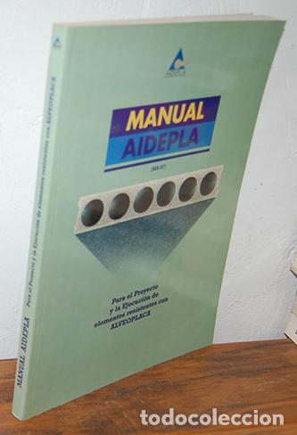 Libros: MANUAL AIDEPLA (MA-97) Para el Proyecto y la Ejecuci&oacute;n de elementos resistentes con ALVEOPLACA - Foto 1