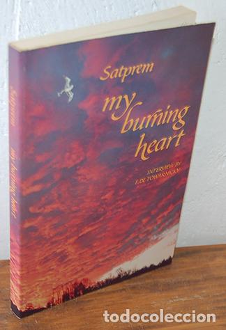 Libros: MY BURNING HEART. Interview by F. de Towarnicki - SATPREM, F. DE TOWARNICKY