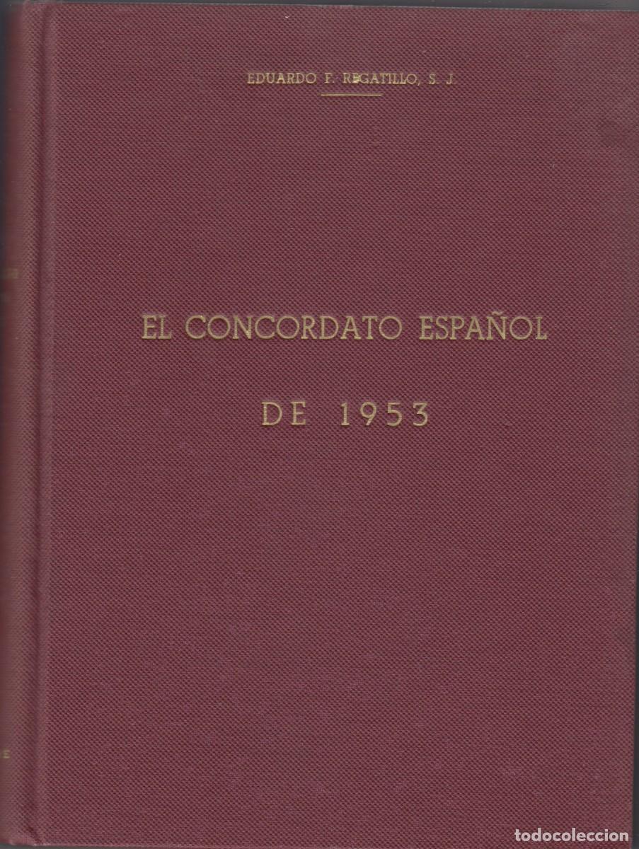 Libros: EL CONCORDATO ESPA&Ntilde;OL DE 1953. REGATILLO. ACY - Foto 1