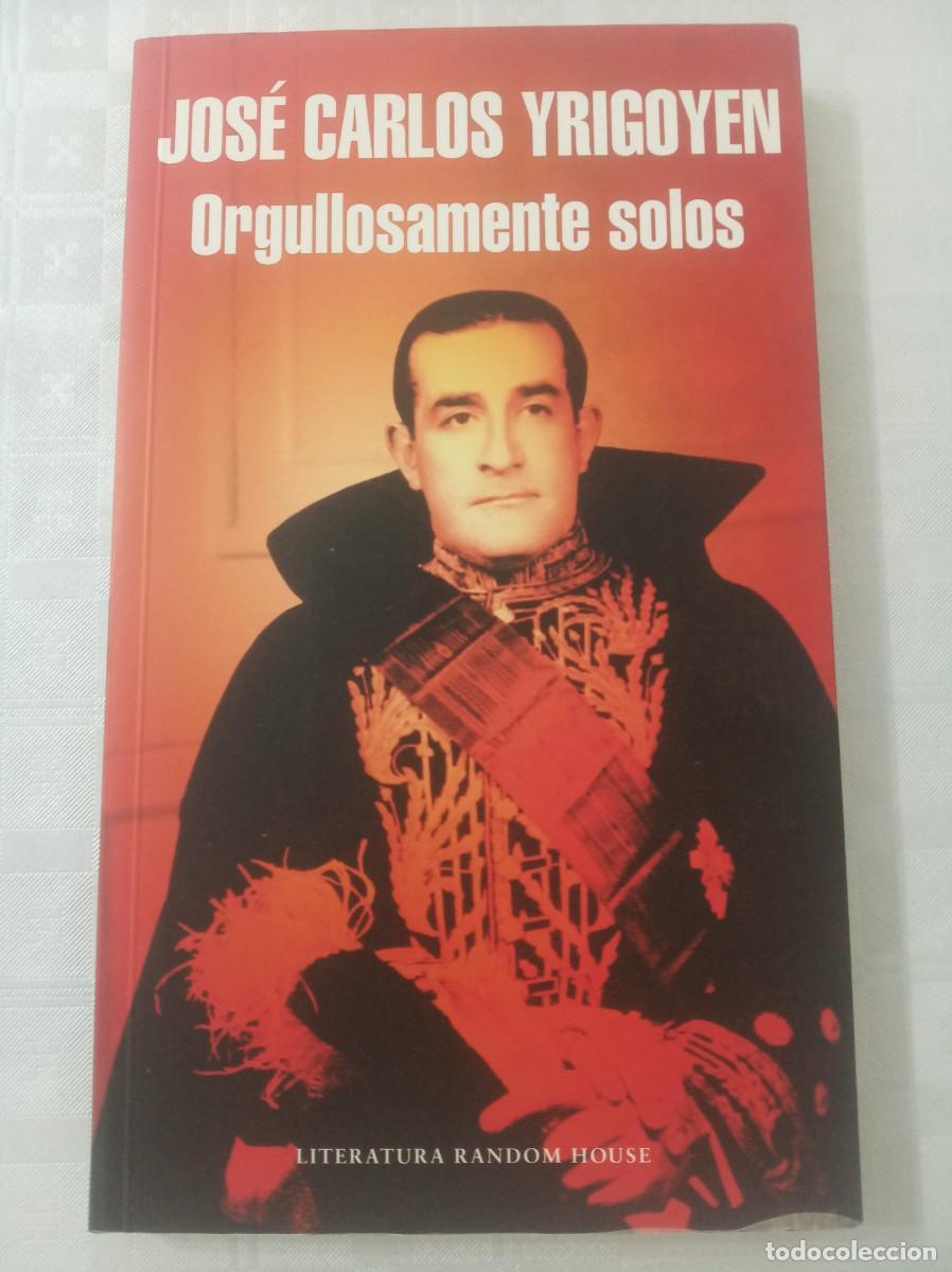 Libros: ORGULLOSAMENTE SOLOS ( JOSE CARLOS YRIGOYEN ) - Foto 1