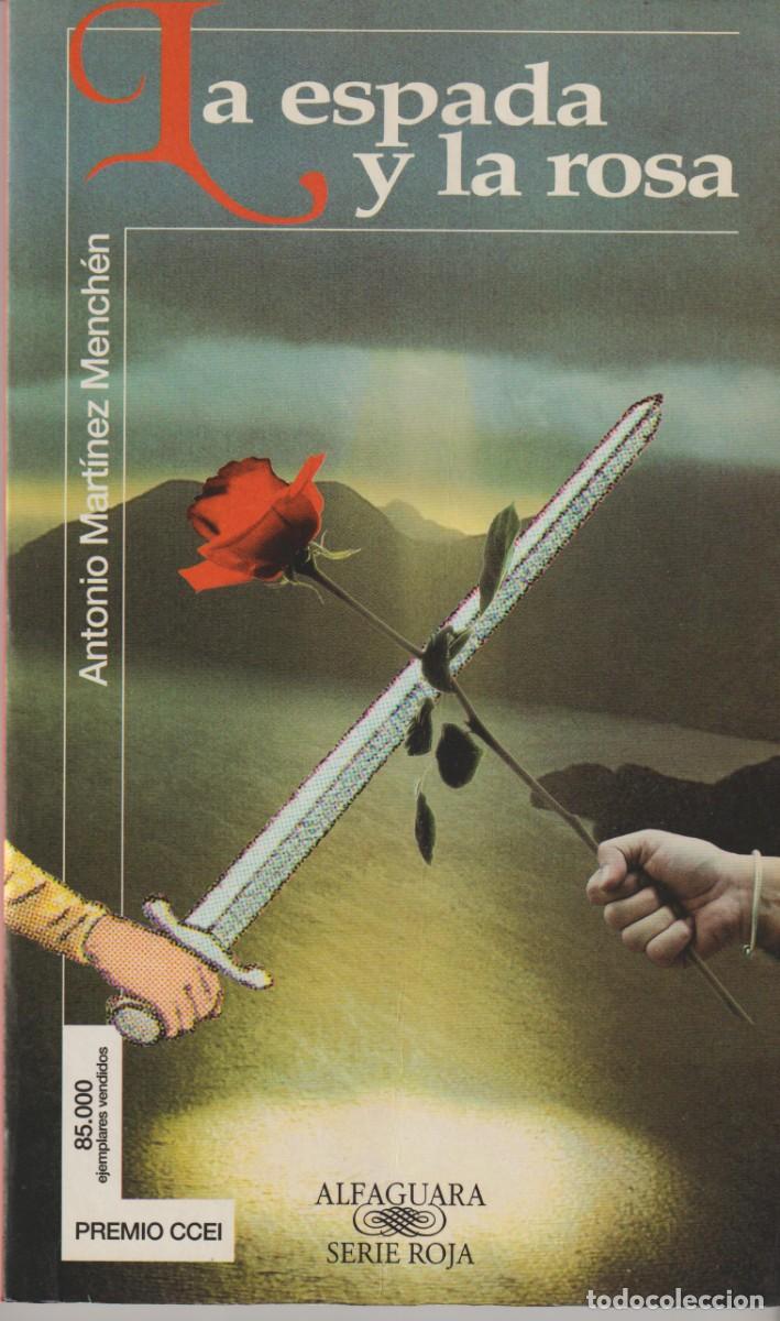 Libros: LA ESPADA Y LA ROSA - ANTONIO MARTINEZ MENCH&Eacute;N - Foto 1