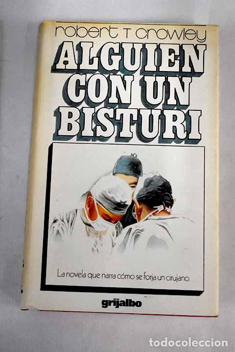 Libros: Alguien con un bistur&iacute;.- Crowley, Robert T. - Foto 1