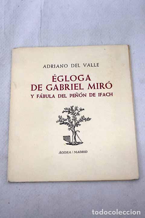 Libros: &Eacute;gloga de Gabriel Mir&oacute; ; y F&aacute;bula del Pe&ntilde;&oacute;n de Ifach.- Valle, Adriano del - Foto 1