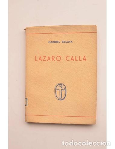 Libros: L&aacute;zaro calla - CELAYA, GabrielPrimera edici&oacute;n - Foto 1