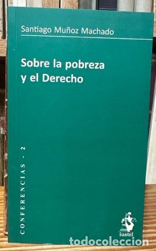 Libros: SOBRE LA POBREZA Y EL DERECHO - MU&Ntilde;OZ MACHADO, Santiago - Foto 1