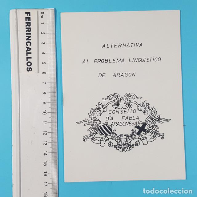 Libros: FOLLETO ALTERNATIVA AL PROBLEMA LINGUISTICO DE ARAG&Oacute;N, CONSELLO D'A FABLA ARAGONESA 1982, 14 PAG