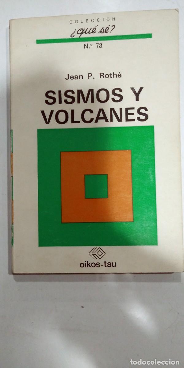 Libros: Sismos y volcanes Jean P. Rothe - Foto 1