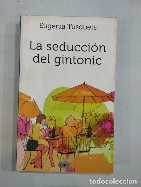 Libros: Eugenia Tusquets - La seducci&oacute;n del gintonic - Foto 1