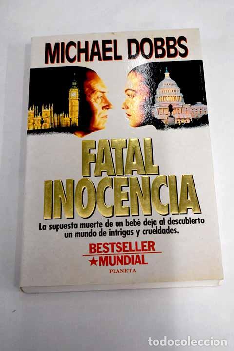 Libros: Fatal inocencia: Dobbs, Michael.- Dobbs, Michael - Foto 1