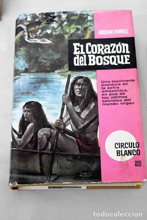 Libros: El coraz&oacute;n del bosque.- Cowell, Adrian - Foto 1