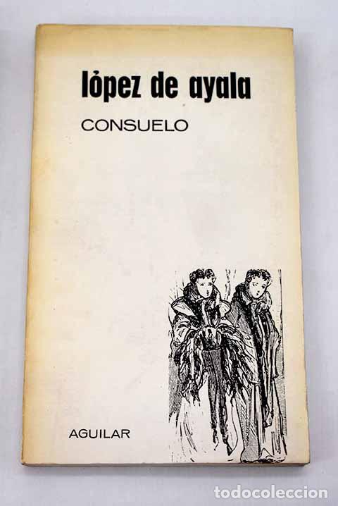Libros: Consuelo: Comedia en tres actos.- L&oacute;pez de Ayala, Adelardo - Foto 1