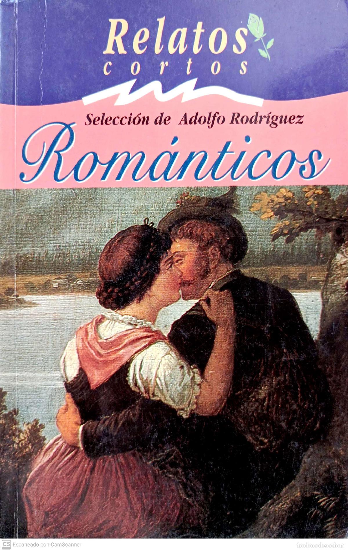 Libros: Relatos cortos. Rom&aacute;nticos - Adolfo Rodr&iacute;guez (Selecci&oacute;n de) - Foto 1