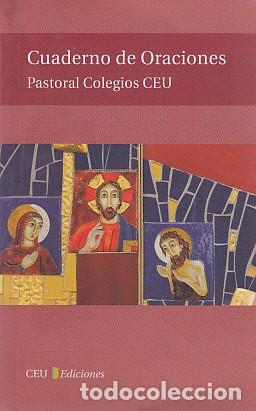Libros: CUADERNO DE ORACIONES. Pastoral Colegios CEU - CEU Ediciones - Foto 1