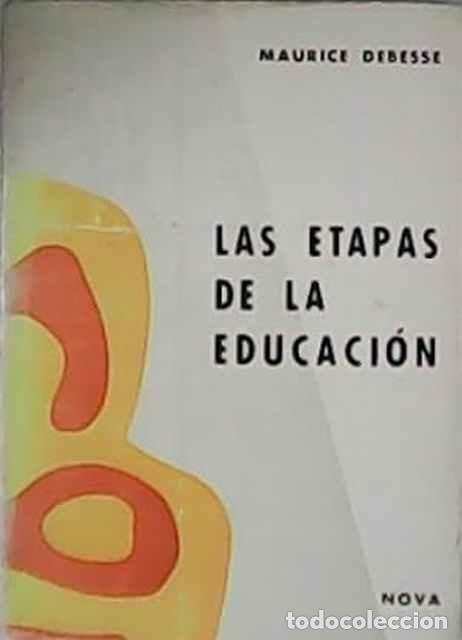 Libros: Las etapas de la Educaci&oacute;n - Maurice Debesse - Foto 1