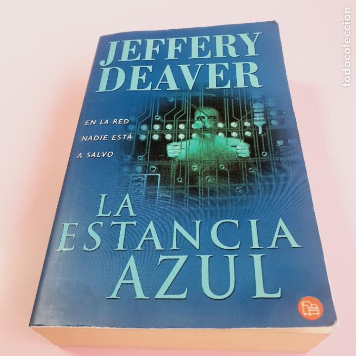 books: LIBRO-LA ESTANCIA AZUL-JEFFERY DEAVER-EN LA RED,NADIE EST&Aacute; A SALVO-COLECCIONISTAS