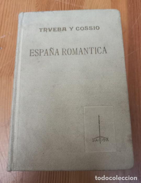Libros: ESPA&Ntilde;A ROMANTICA, TRUEBA Y COSSIO, SAETA 1942, LIBRO - Foto 1
