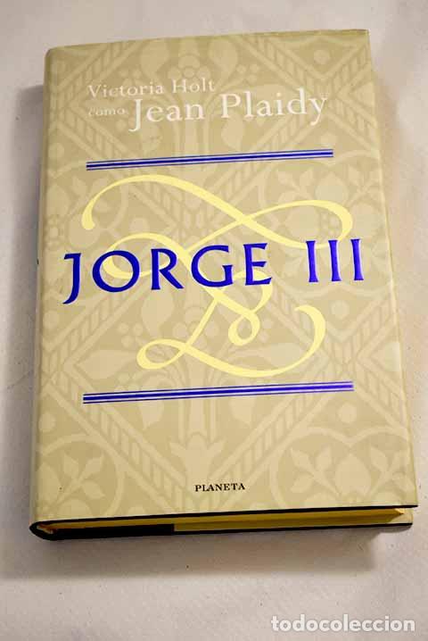 Libros: Jorge III: Plaidy, Jean.- Plaidy, Jean - Foto 1
