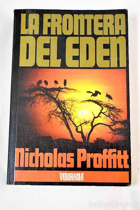 Libros: La frontera del Ed&eacute;n.- Proffitt, Nicholas - Foto 1