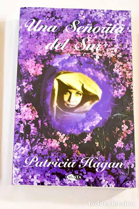 Libros: Una se&ntilde;orita del sur.- Hagan, Patricia - Foto 1