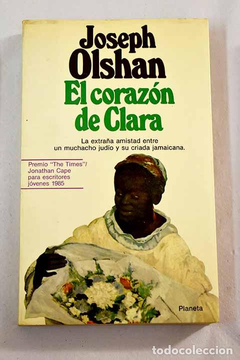 Libros: El coraz&oacute;n de Clara: Olshan, Joseph.- Olshan, Joseph - Foto 1