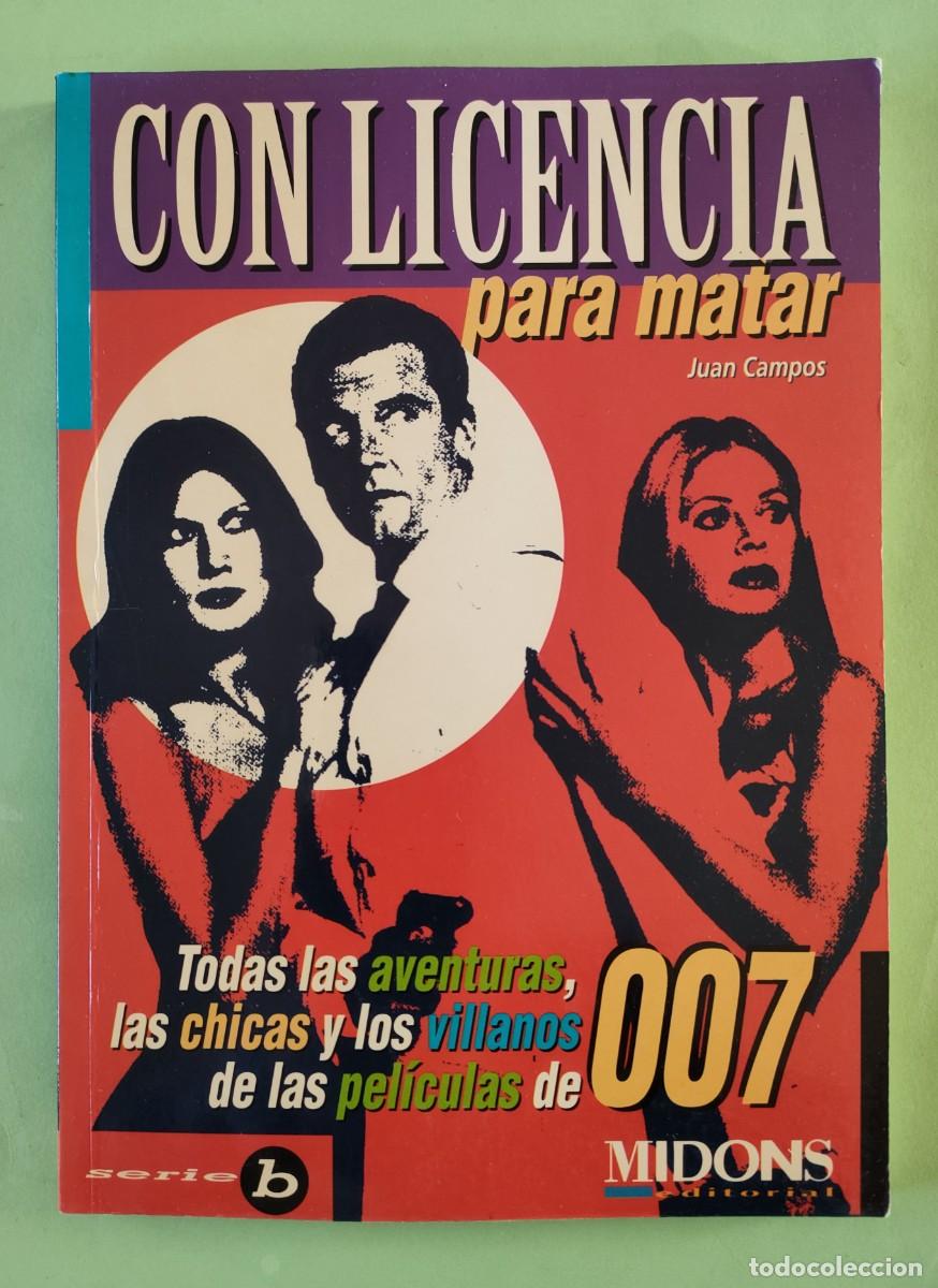 Libros: CON LICENCIA PARA MATAR. 007, de JUAN CAMPOS (1998) - Foto 1