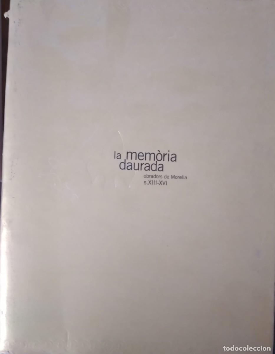 B&uuml;cher: LA MEMORIA DAURADA. OBRADORS DE MORELLA, S. XIII-XVI.