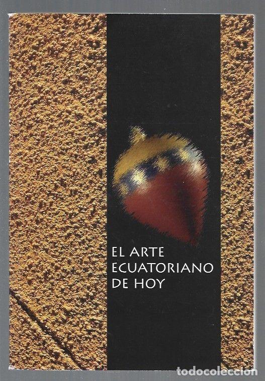 Libros: ARTE ECUATORIANO DE HOY - EL - VARIOS - Foto 1