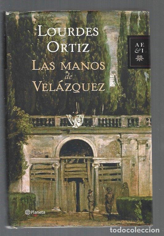 Libros: MANOS DE VELAZQUEZ - LAS - ORTIZ, LOURDES - Foto 1