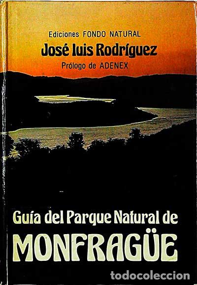 Libros: Gu&iacute;a del Parque Natural de Monfrag&uuml;e - Jos&eacute; Luis Rodr&iacute;guez. - Foto 1