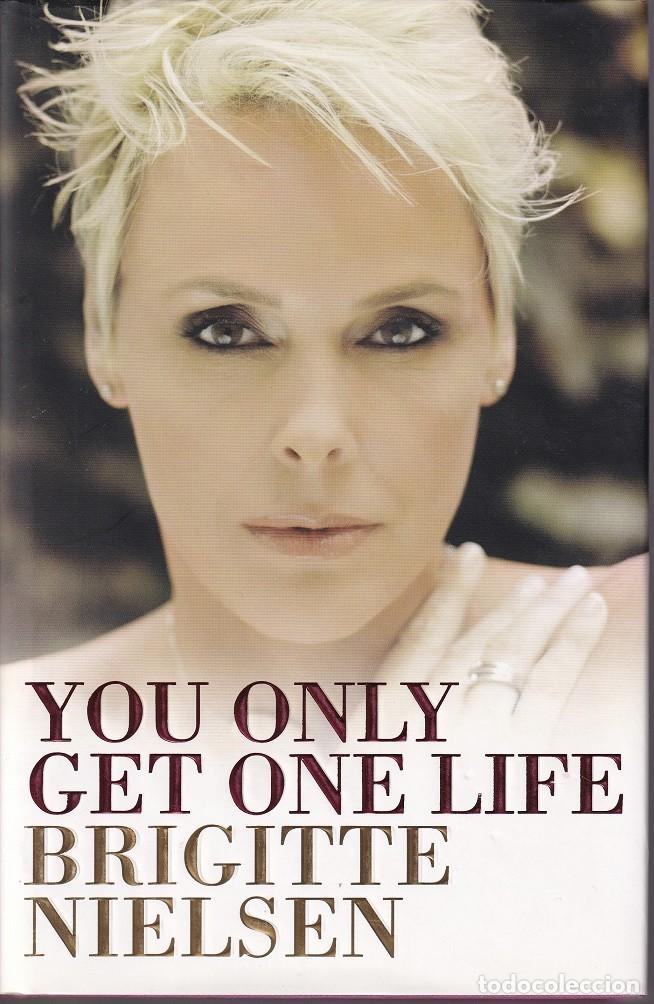 Libros: You only get one life - Brigitte Nielsen / Libro en ingl&eacute;s - Foto 1