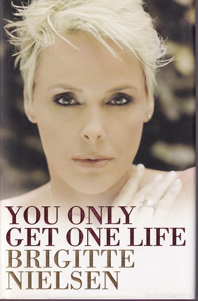 Libros: You only get one life - Brigitte Nielsen / Libro en ingl&eacute;s - Foto 1