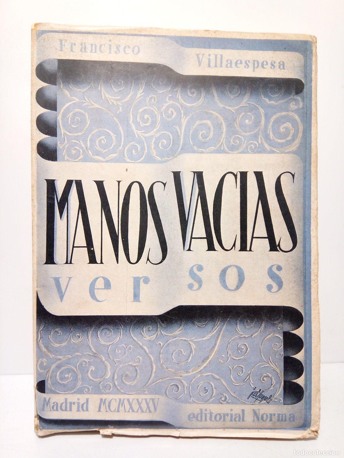 Libros: VILLAESPESA, Francisco - Manos Vac&iacute;as (Versos) - Foto 1